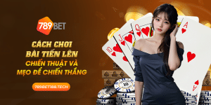 cách chơi bài tiến lên